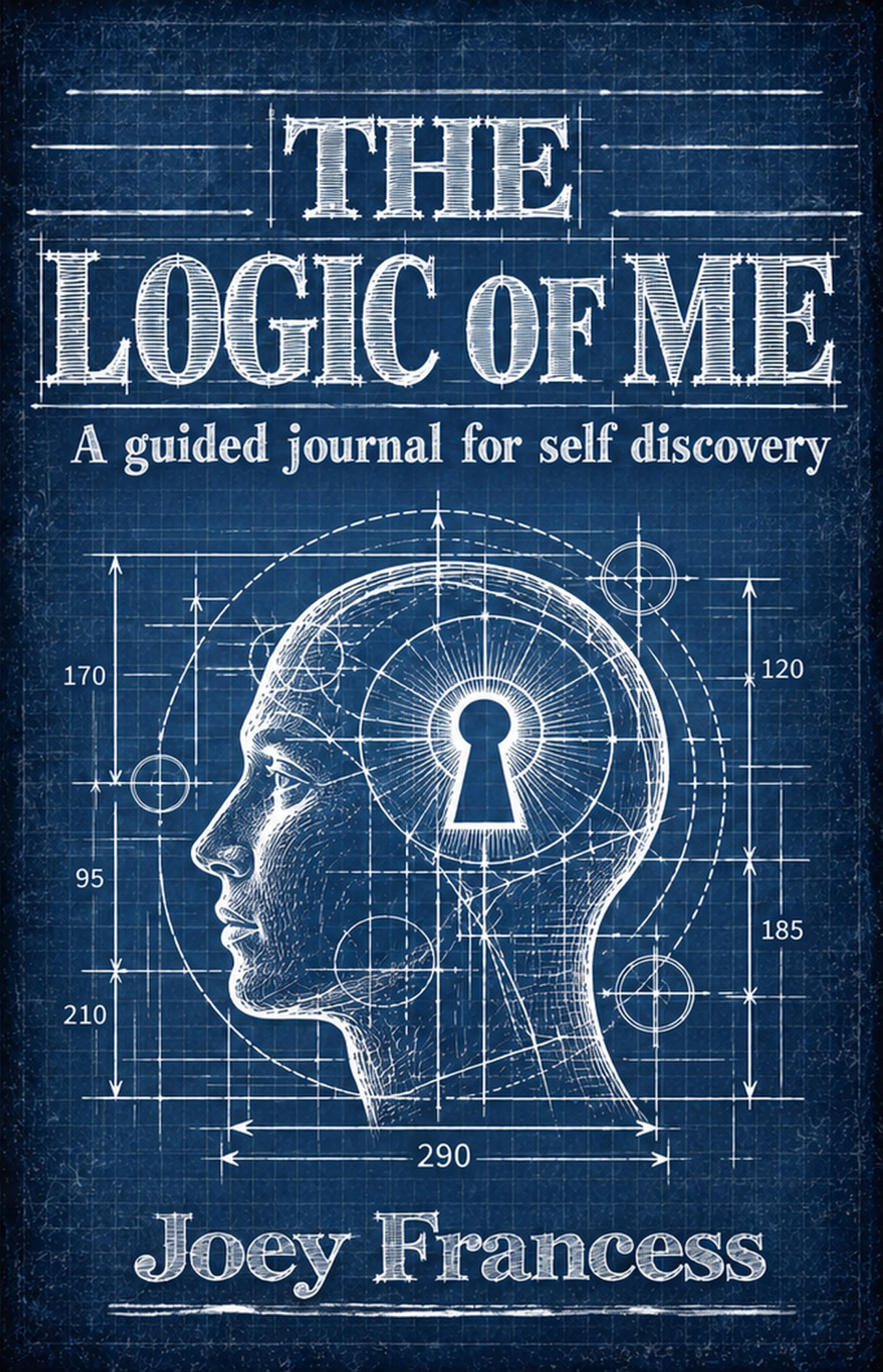 Cover of The Logic of Me: A Guided Journal for Self-Discovery, by Joey Francess